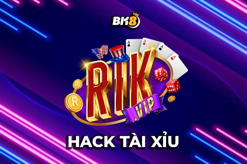 Hack tài xỉu rikvip với xác suất trúng thưởng “đỉnh của chóp”
