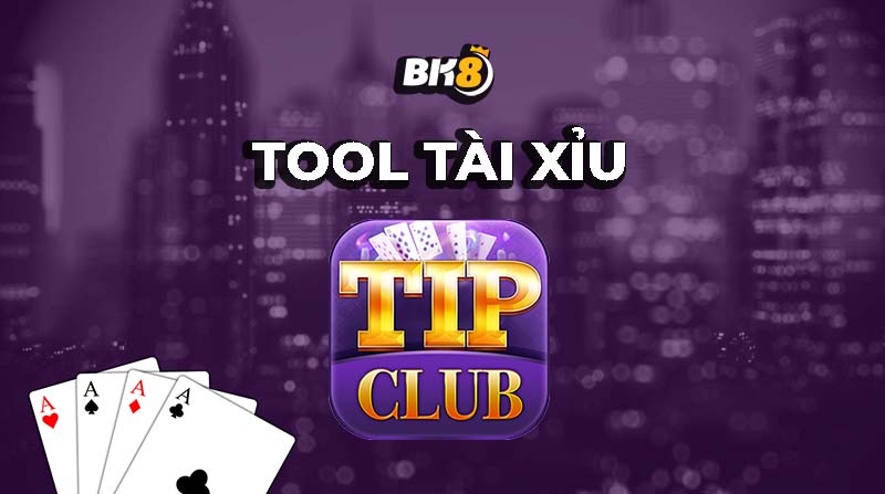 Bí kíp sử dụng tool tài xỉu tip.club bách chiến bách thắng